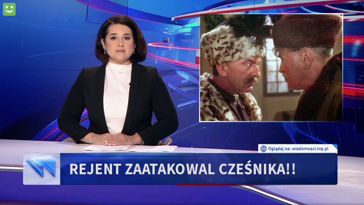 Rejent zaatakowal Cześnika!!