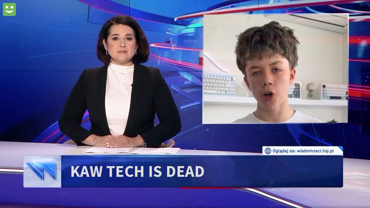 kaw tech is dead