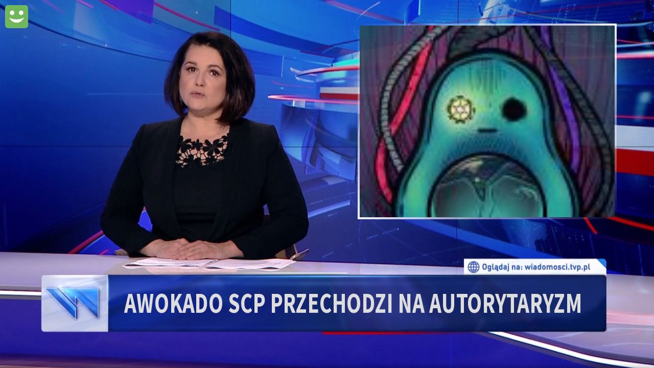 Awokado SCP przechodzi na autorytaryzm