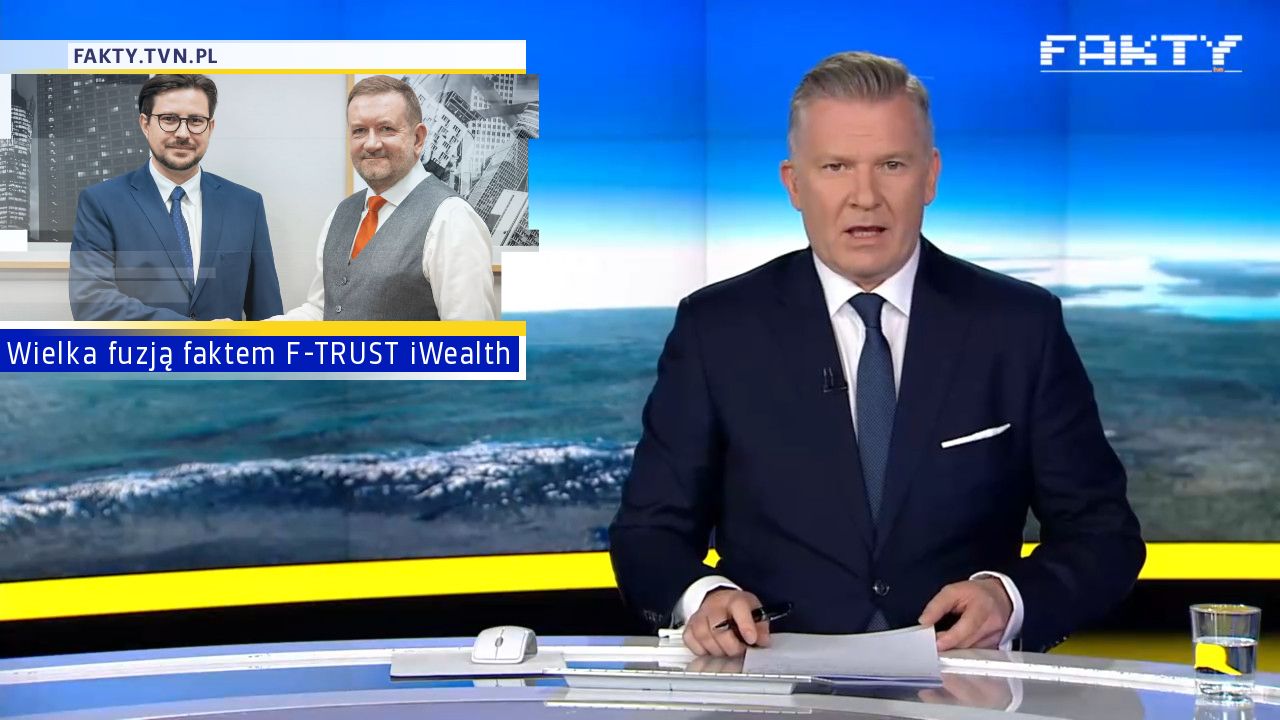 Wielka fuzją faktem F-TRUST iWealth 