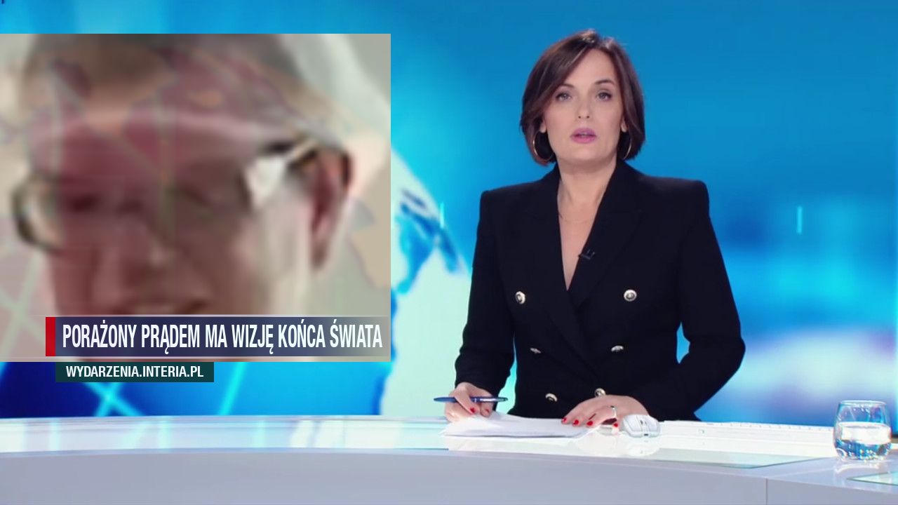 Porażony prądem ma wizję końca świata 