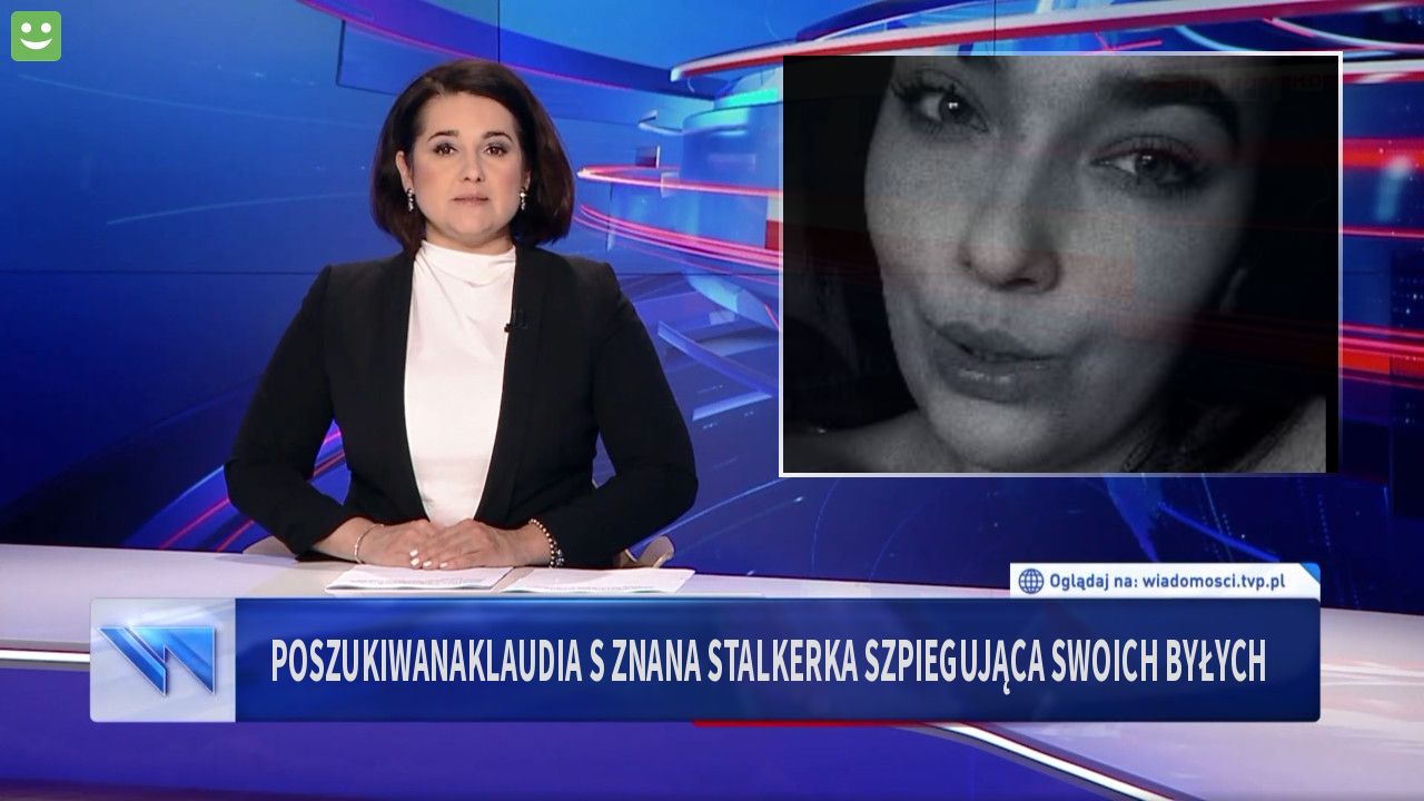 PoszukiwanaKlaudia S znana stalkerka szpiegująca swoich byłych