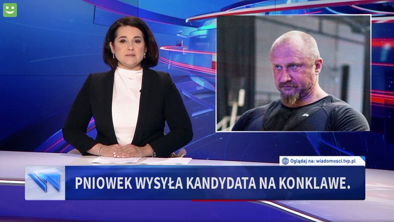 Pniowek wysyła kandydata na konklawe.