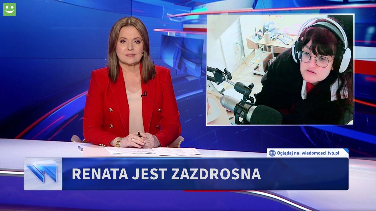 Renata jest zazdrosna 