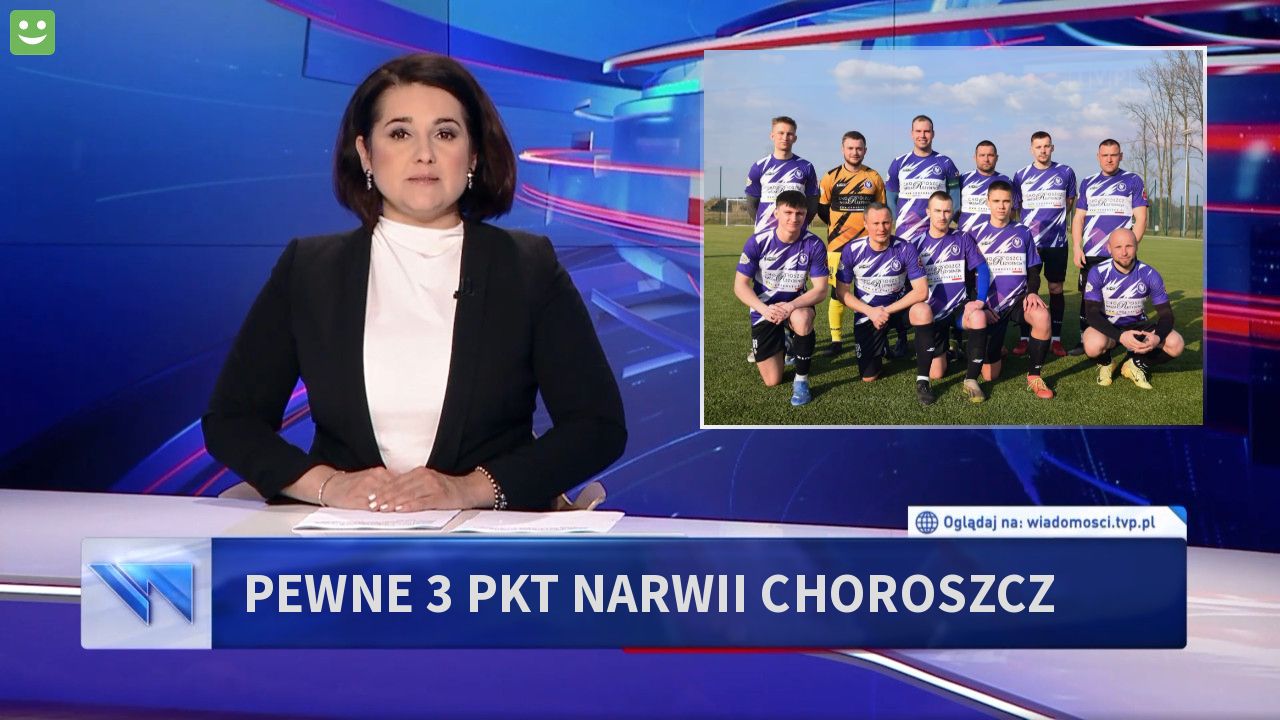 Pewne 3 Pkt Narwii Choroszcz 