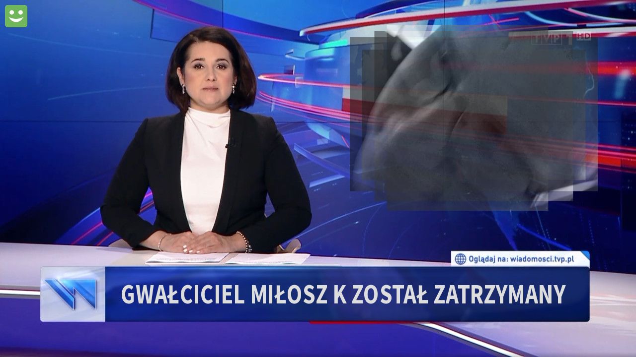 Gwałciciel Miłosz K został zatrzymany 