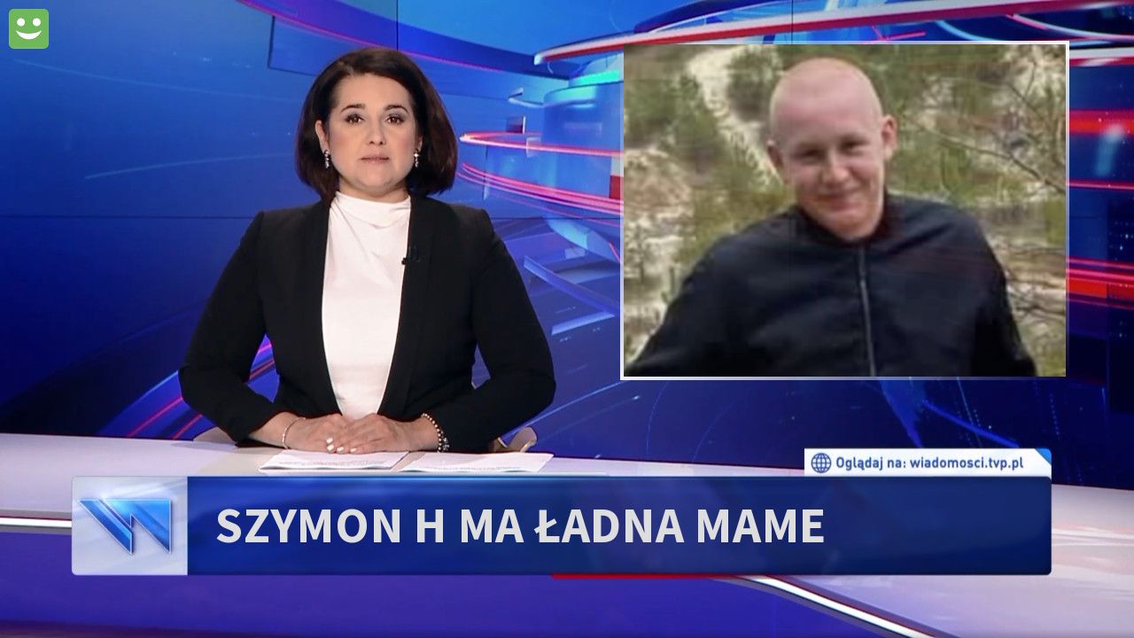 Szymon H ma ładna mame