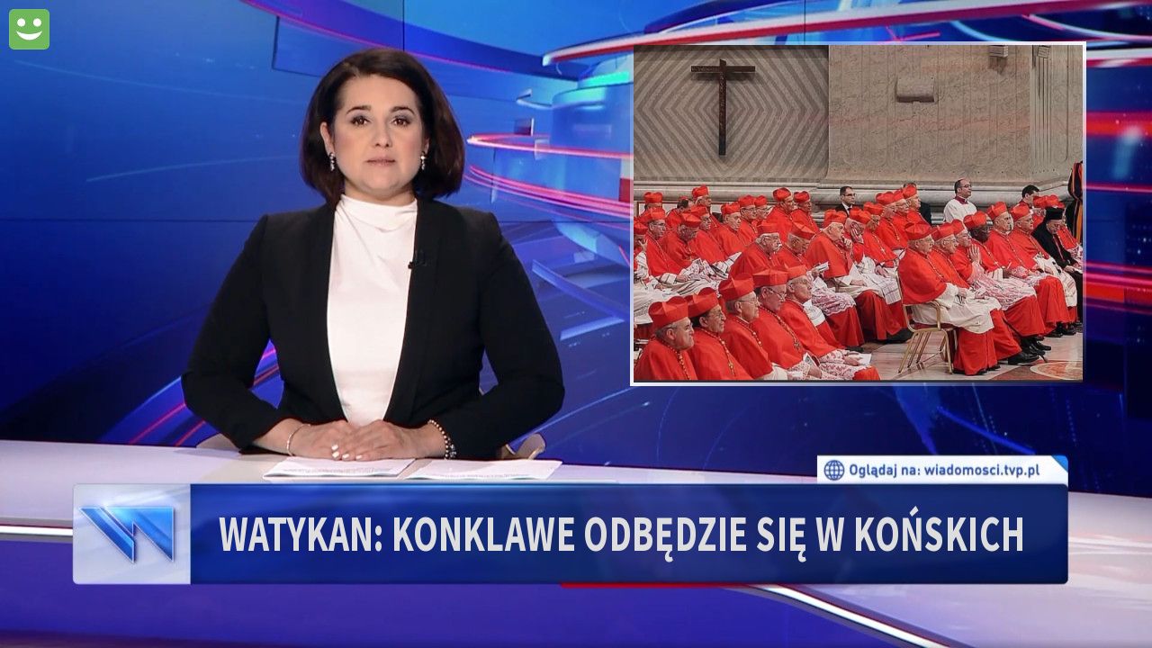 Watykan: Konklawe odbędzie się w Końskich 