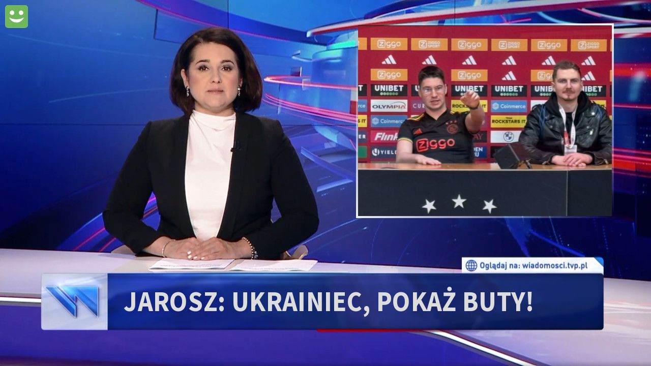 Jarosz: Ukrainiec, pokaż buty!