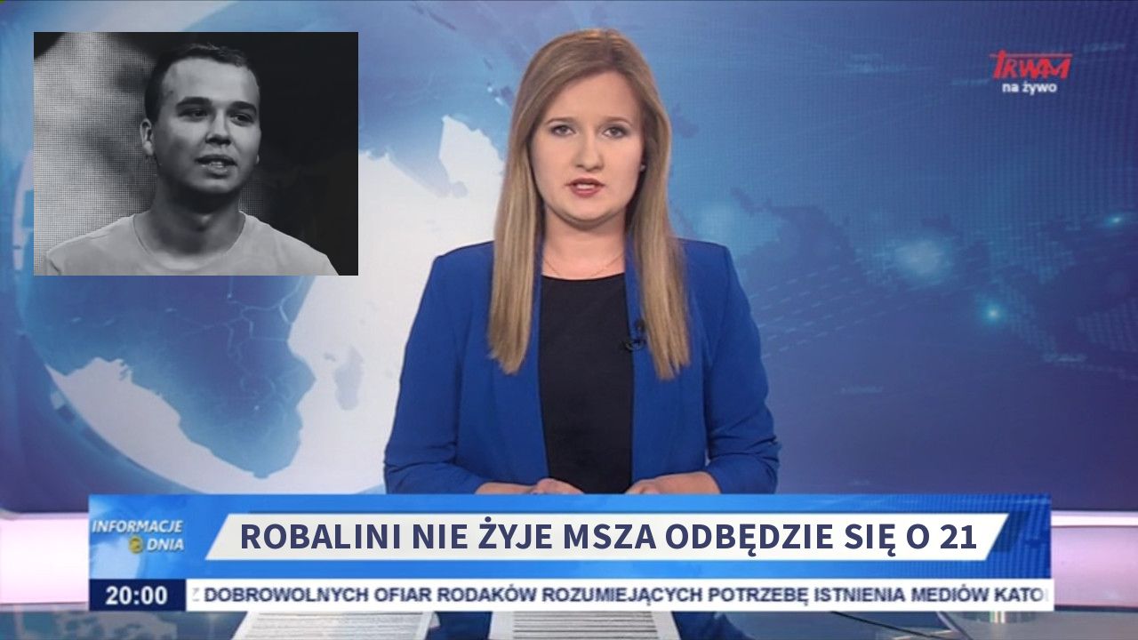 ROBALINI NIE ŻYJE MSZA ODBĘDZIE SIĘ O 21
