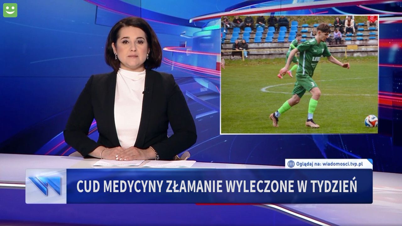 Cud medycyny złamanie wyleczone w tydzień