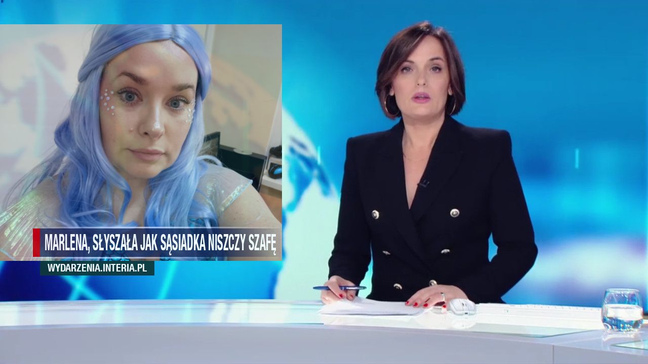 Marlena, słyszała jak sąsiadka niszczy szafę