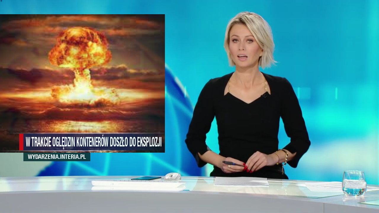 W trakcie oględzin kontenerów doszło do eksplozji 