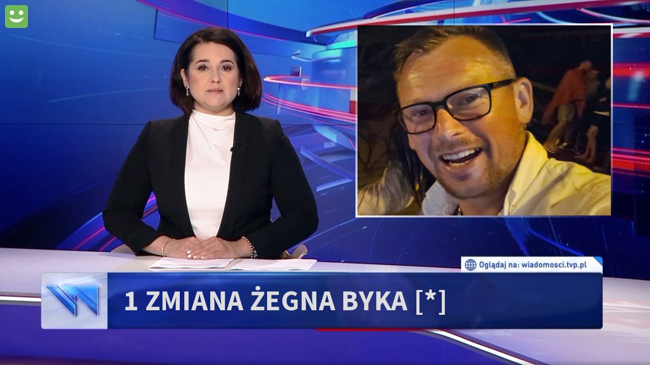1 zmiana żegna byka [*]