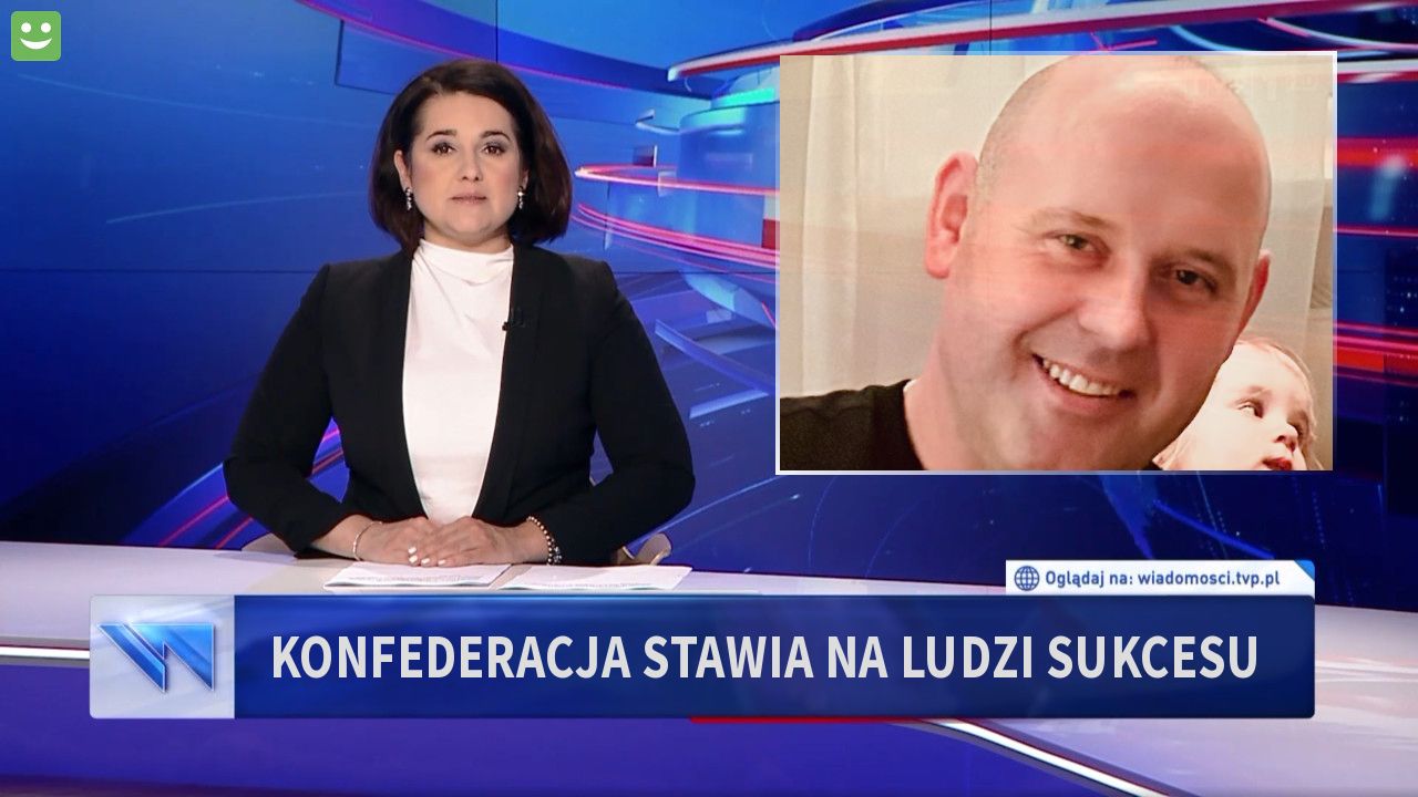 Konfederacja stawia na ludzi sukcesu