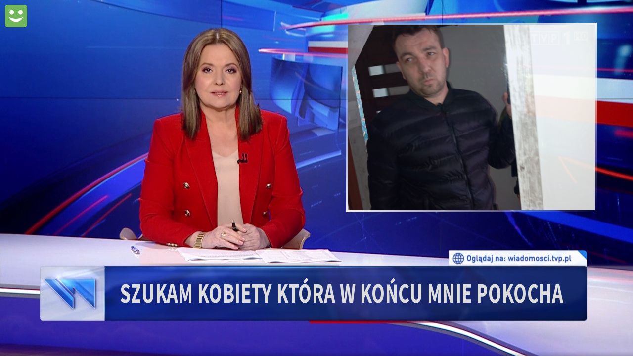 Szukam kobiety która w końcu mnie pokocha 