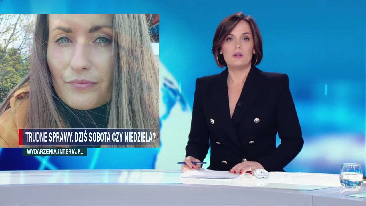 TRUDNE SPRAWY. Dziś sobota czy niedziela?
