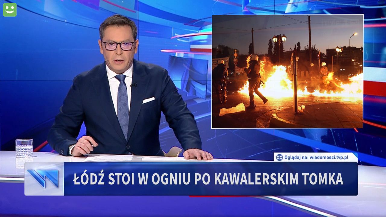 ŁÓDŹ STOI W OGNIU PO KAWALERSKIM TOMKA