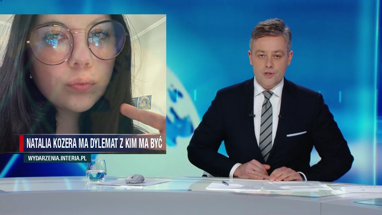 Natalia Kozera ma dylemat z kim ma być