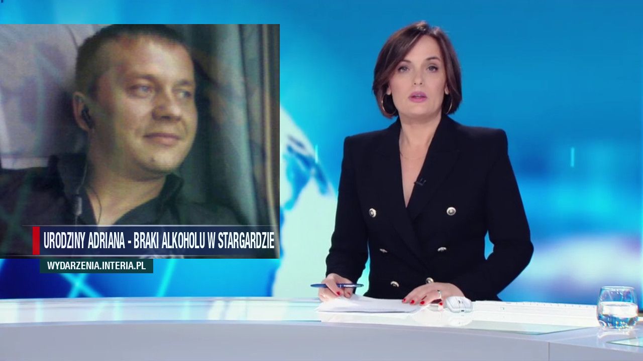 urodziny Adriana - braki alkoholu w Stargardzie
