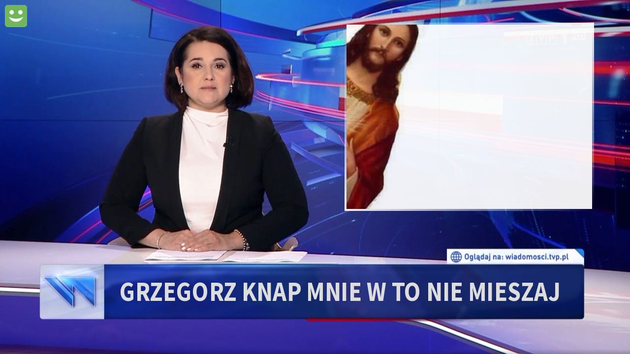 Grzegorz Knap mnie w to nie mieszaj
