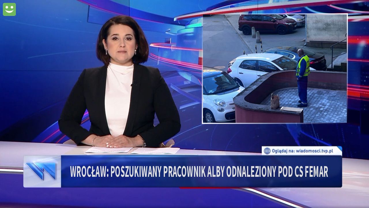 WROCŁAW: POSZUKIWANY PRACOWNIK ALBY ODNALEZIONY POD CS FEMAR