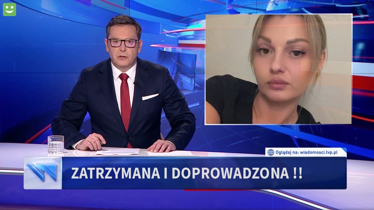 ZATRZYMANA I DOPROWADZONA !!