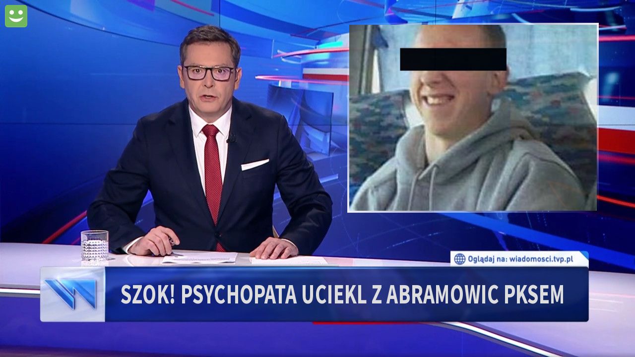 SZOK! PSYCHOPATA UCIEKL Z ABRAMOWIC PKSEM