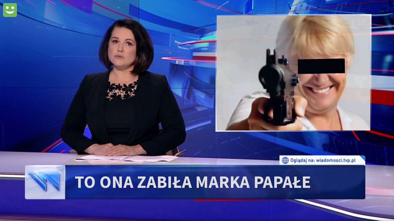 TO ONA ZABIŁA MARKA PAPAŁE