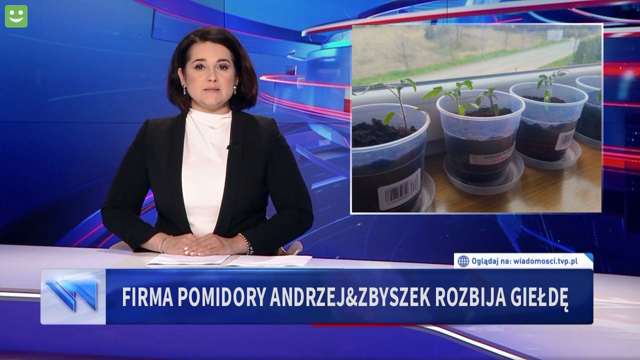 Firma pomidory Andrzej&Zbyszek rozbija giełdę 