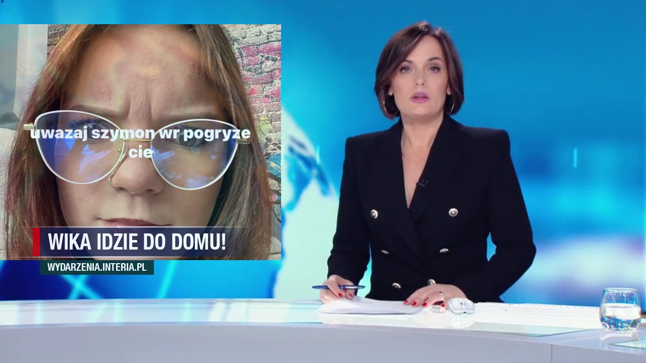 WIKA IDZIE DO DOMU!