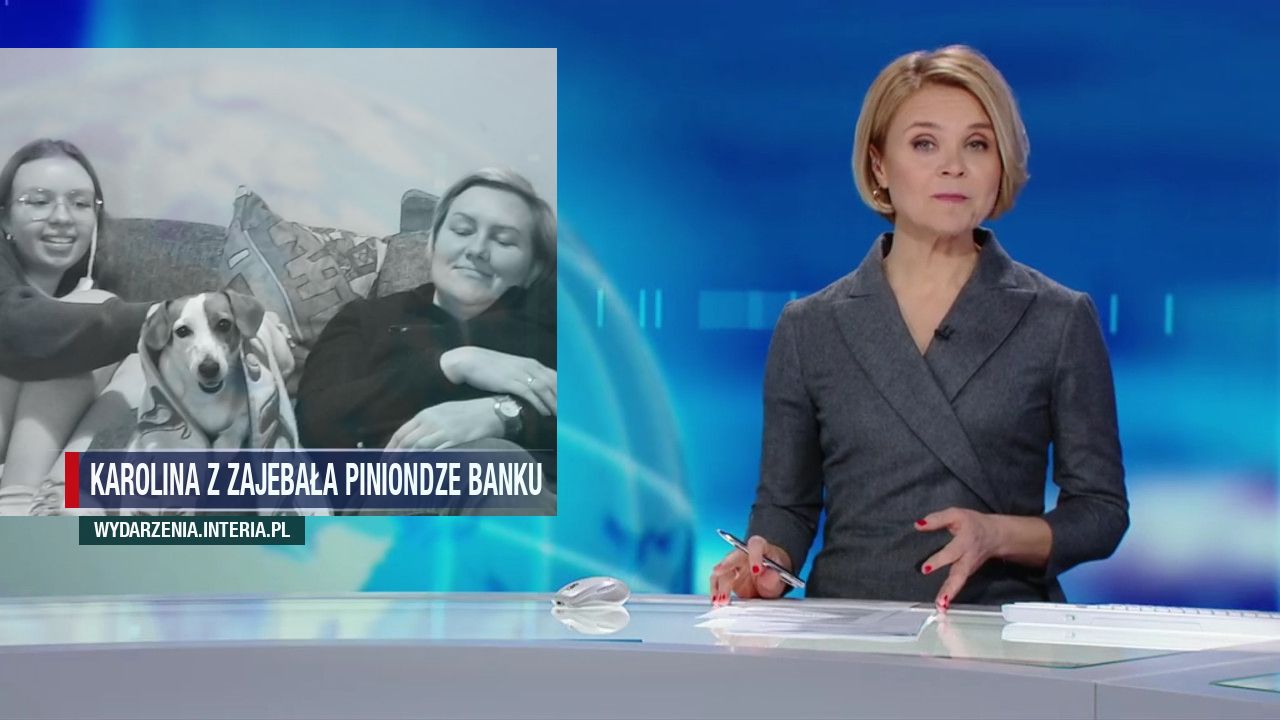 KAROLINA Z zajebała piniondze banku 