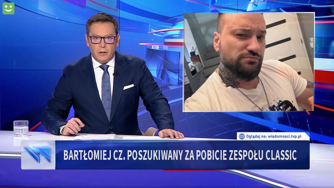 Bartłomiej Cz. Poszukiwany za pobicie zespołu Classic 