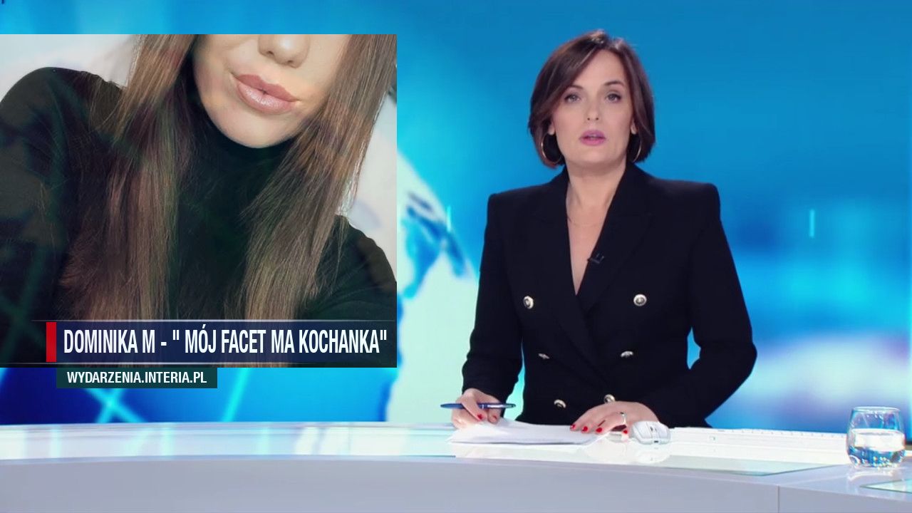 Dominika M - " mój facet ma Kochanka"
