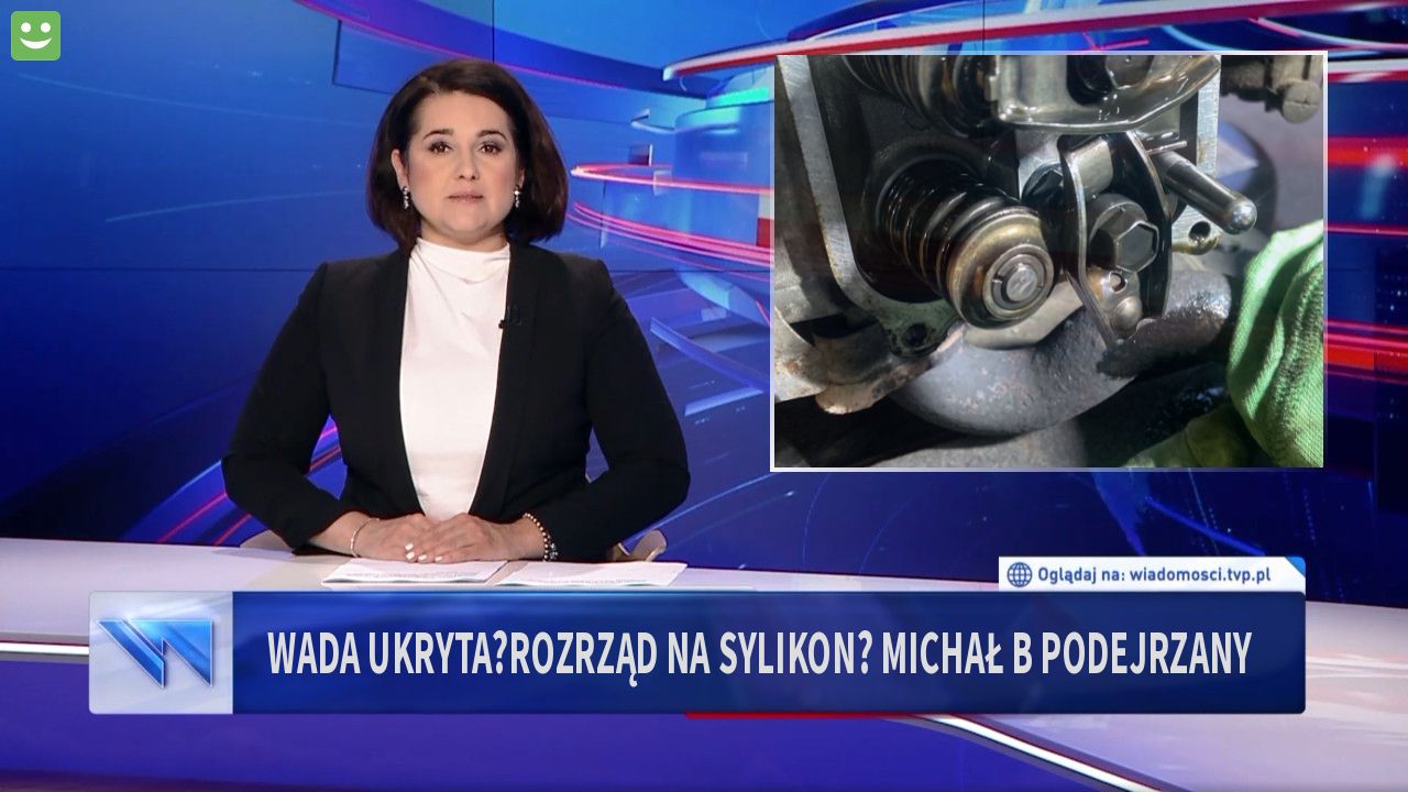 wada ukryta?Rozrząd na sylikon? Michał b podejrzany 