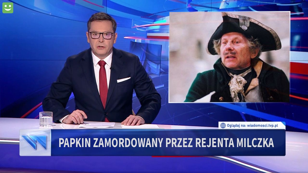 Papkin zamordowany przez rejenta milczka