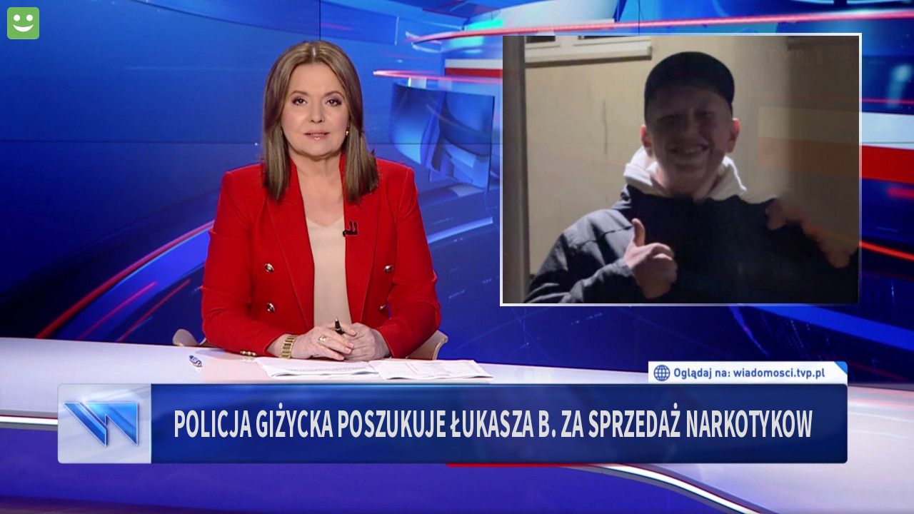 Policja Giżycka poszukuje Łukasza B. za sprzedaż narkotykow