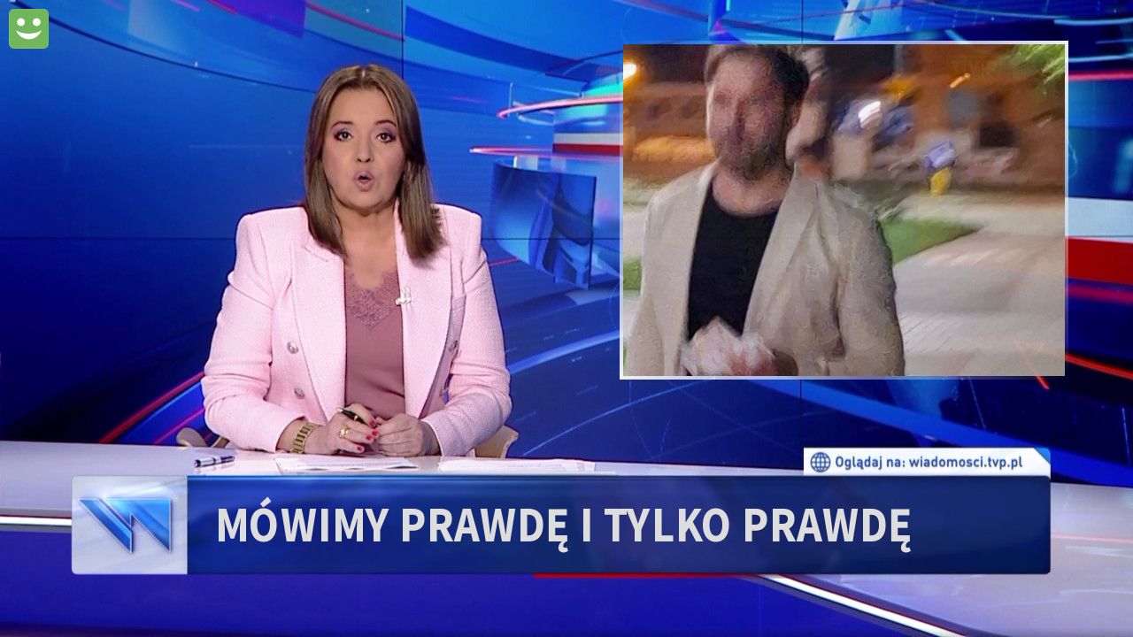 Mówimy prawdę i tylko prawdę