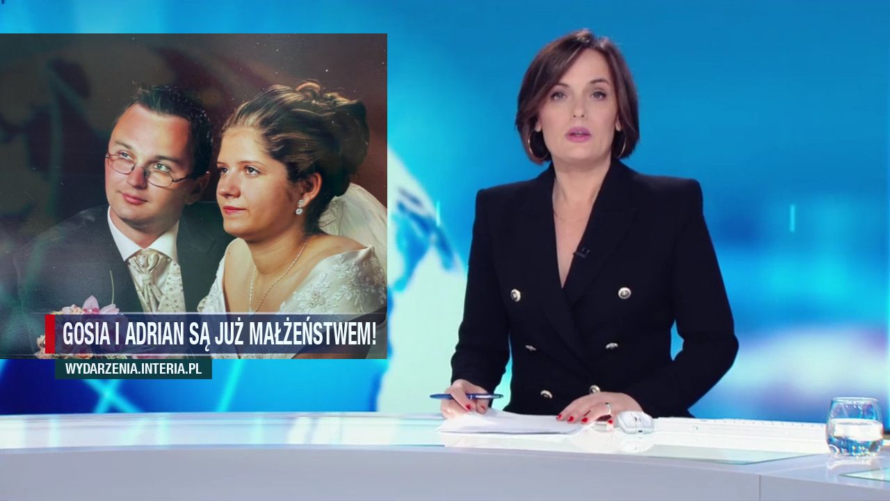 GOSIA I ADRIAN SĄ JUŻ MAŁŻEŃSTWEM!