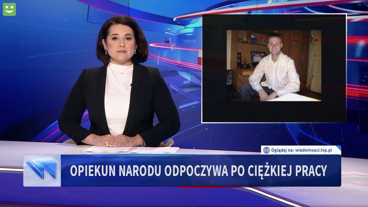 Opiekun narodu odpoczywa po ciężkiej pracy