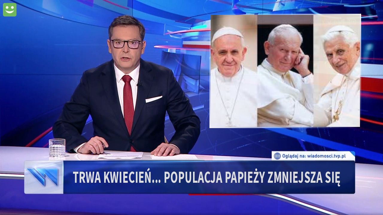 Trwa kwiecień... Populacja papieży zmniejsza się