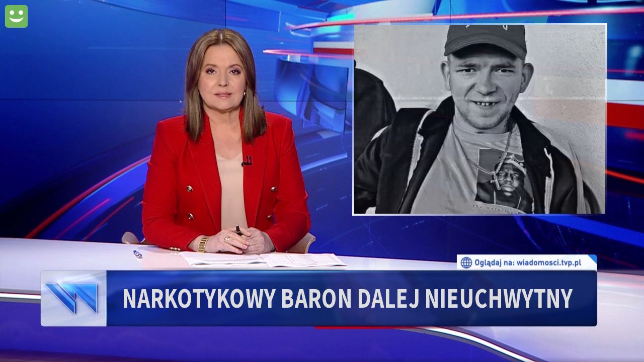 Narkotykowy Baron dalej nieuchwytny