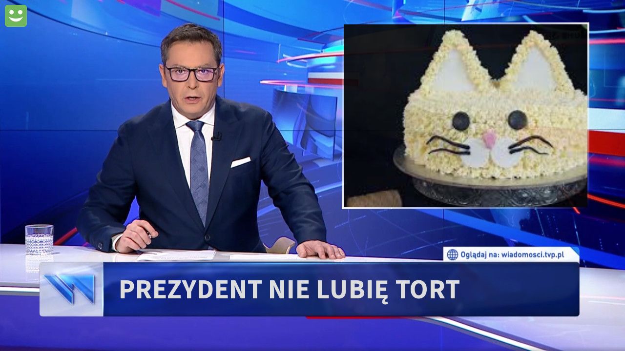prezydent nie lubię tort  