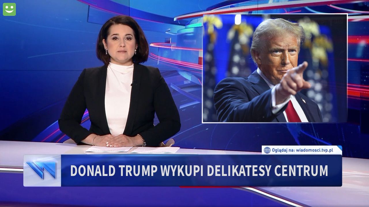 Donald Trump wykupi Delikatesy Centrum