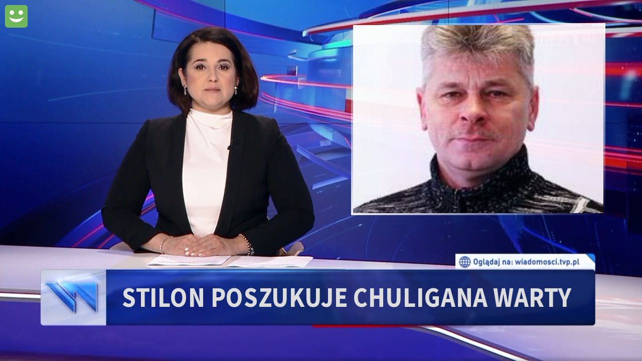 Stilon poszukuje chuligana warty