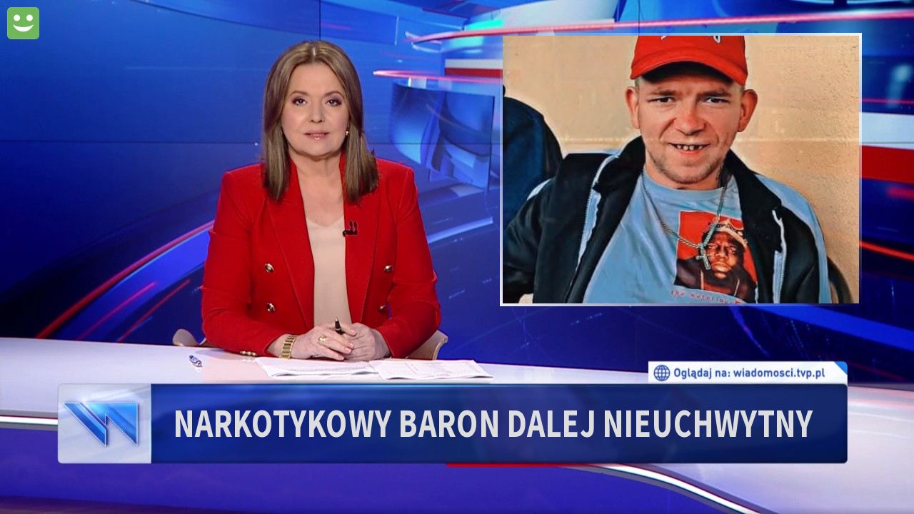 Narkotykowy Baron dalej nieuchwytny