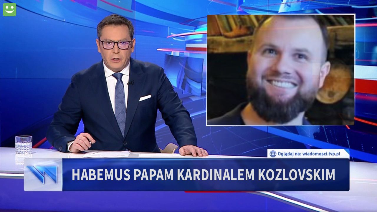  Habemus papam kardinalem kozlovskim