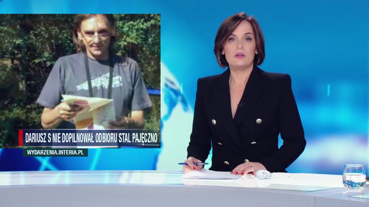 Dariusz s nie dopilnował odbioru stal pajęczno