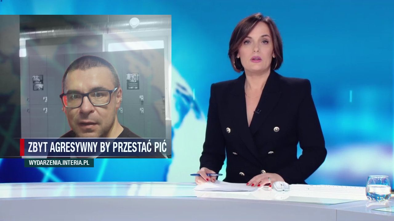 Zbyt agresywny by przestać pić