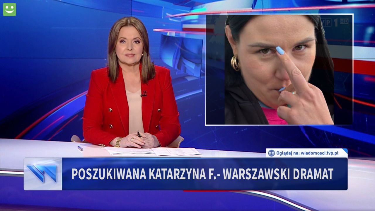Poszukiwana Katarzyna F.- warszawski dramat